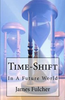 Paperback Time-Shift: In A Future World Book