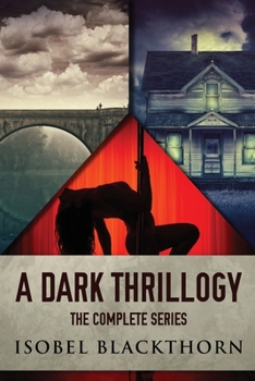 Paperback A Dark Thrillogy: The Complete Series Book