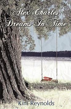 Paperback Alex Charles: Dreams In Time Book