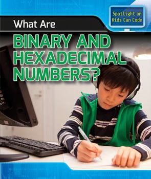 Paperback What Are Binary and Hexadecimal Numbers? Book