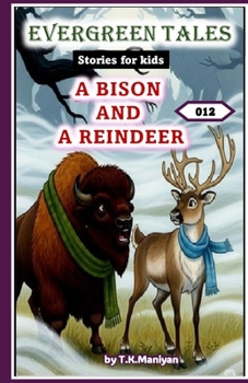 Paperback Evergreen Tales: A Bison and a Reindeer Book