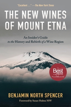 Paperback The New Wines of Mount Etna: An Insider's Guide to the History and Rebirth of a Wine Region Book