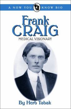 Paperback Frank Craig: Medical Visionary Book