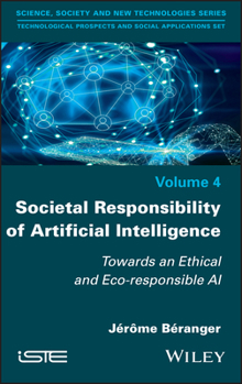 Hardcover Societal Responsibility of Artificial Intelligence: Towards an Ethical and Eco-Responsible AI Book