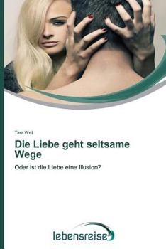 Paperback Die Liebe Geht Seltsame Wege [German] Book