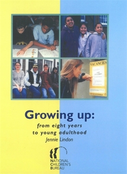 Paperback Growing Up: From Eight Years to Young Adulthood Book