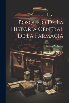 Paperback Bosquejo De La Historia General De La Farmacia [Spanish] Book