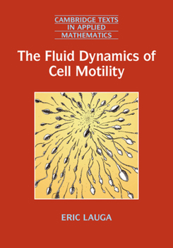 Paperback The Fluid Dynamics of Cell Motility Book