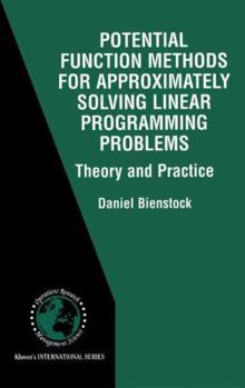 Paperback Potential Function Methods for Approximately Solving Linear Programming Problems: Theory and Practice Book
