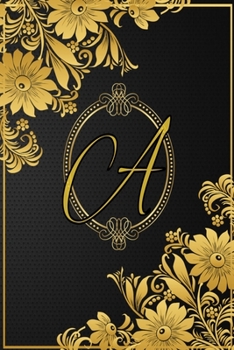 A: Elegant Floral Monogram Name Notebook For Special People In One's Life | 100 pages, 6x9