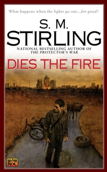 Dies the Fire - Book #1 of the Change Emberverse I