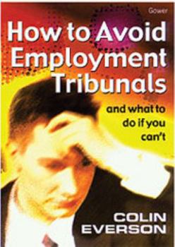 Hardcover How to Avoid Employment Tribunals: And What to Do If You Can't Book