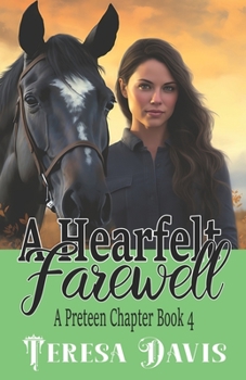 Paperback A Heartfelt Farewell: A Preteen Chapter Book 4 for Ages 10+ Book