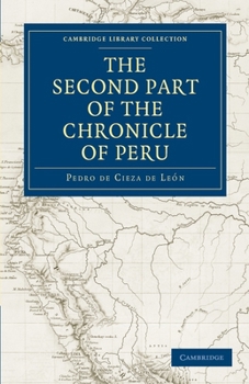 Paperback The Second Part of the Chronicle of Peru Book