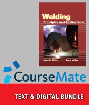 Hardcover Welding: Principles and Applications + Welding Coursemate with eBook 1-Year Printed Access Card Package Book
