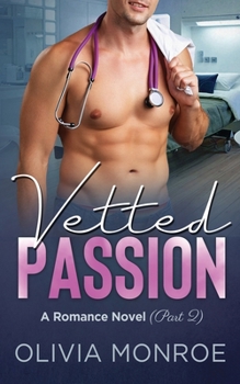 Paperback Vetted Passion: A Romance Novel Part 2 Book