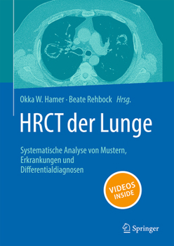 Hardcover Hrct Der Lunge: Systematische Analyse Von Mustern, Erkrankungen Und Differentialdiagnosen [German] Book