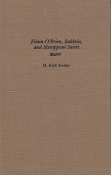 Hardcover Flann O'Brien, Bakhtin, and Menippean Satire Book