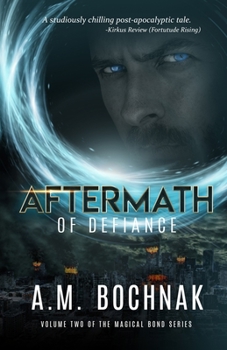 Paperback Aftermath of Defiance: Volume Two of the Magical Bond Series Book