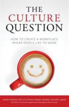 Hardcover The Culture Question: How to Create a Workplace Where People Like to Work Book