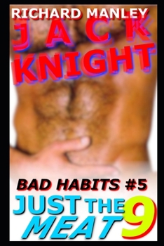 Paperback Jack Knight: Bad Habits 5 Just The Meat 9 Book