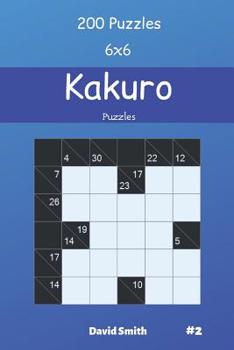Paperback Kakuro Puzzles - 200 Puzzles 6x6 vol.2 Book