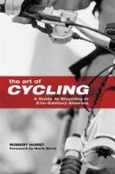 Paperback Art of Cycling: A Guide to Bicycling in 21st-Century America Book