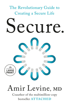 Paperback Secure: The Revolutionary Guide to Creating a Secure Life [Large Print] Book
