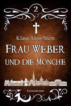 Frau Weber und die Mönche - Book #2 of the Frau Weber