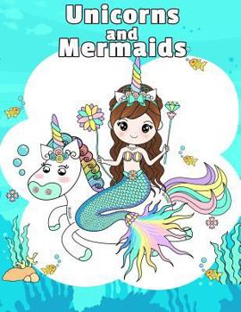 Paperback Unicorns and Mermaids: Gorgeous Fantasy Colouring for Girls Book