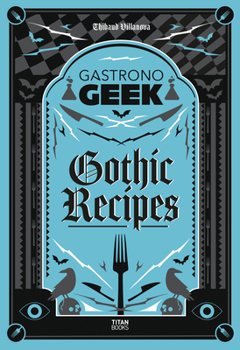 Hardcover Gastronogeek Gothic Recipes Book