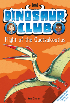 Paperback Dinosaur Club: Flight of the Quetzalcoatlus Book