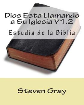 Paperback Dios Esta Llamando a Su Iglesia V1.2: Estudia de la Biblia [Spanish] Book