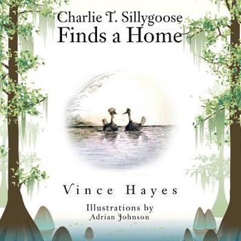 Paperback Charlie T. Sillygoose Finds a Home Book