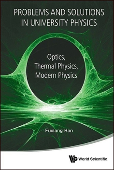 Paperback Modern Course in University Physics, A: Optics, Thermal Physics, Modern Physics (with Problems and Solutions) Book
