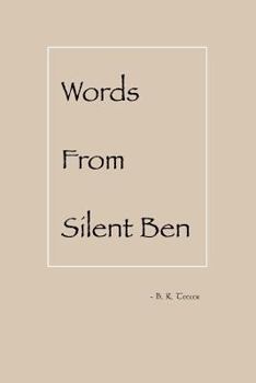 Paperback Words From Silent Ben: Falling Into All Book