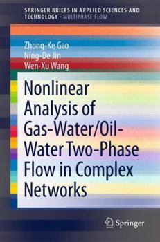 Paperback Nonlinear Analysis of Gas-Water/Oil-Water Two-Phase Flow in Complex Networks Book