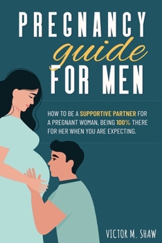 Paperback Pregnancy Guide For Men Book