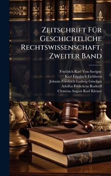 Hardcover Zeitschrift FÃ1/4r Geschichtliche Rechtswissenschaft, Zweiter Band [German] Book