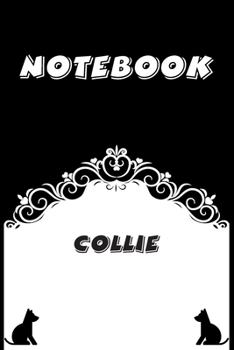 Paperback Collie Notebook: Black and White notebook, Decorative Journal for Collie Lover: Notebook /Journal Gift, Black and White,100 pages, 6x9, Book