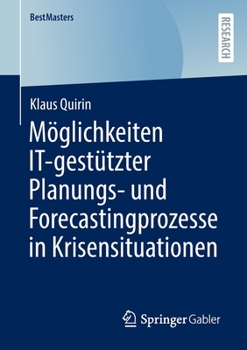 Paperback Möglichkeiten It-Gestützter Planungs- Und Forecastingprozesse in Krisensituationen [German] Book