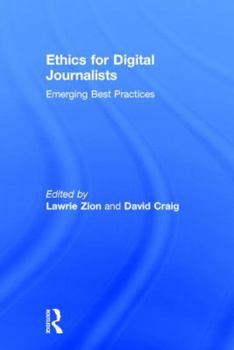 Hardcover Ethics for Digital Journalists: Emerging Best Practices Book