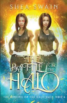 The Battle for the Halo - Book #4 of the Binding of the Halo