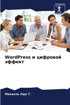 Paperback WordPress &#1080; &#1094;&#1080;&#1092;&#1088;&#1086;&#1074;&#1086;&#1081; &#1101;&#1092;&#1092;&#1077;&#1082;&#1090; [Russian] Book