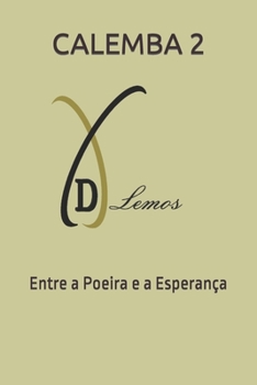 Paperback CALEMBA 2 - Entre a Poeira e a Esperança [Portuguese] Book
