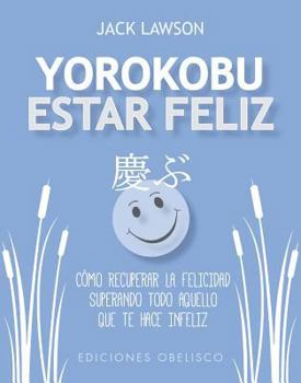 Paperback Yorokubu (Estar Feliz) [Spanish] Book