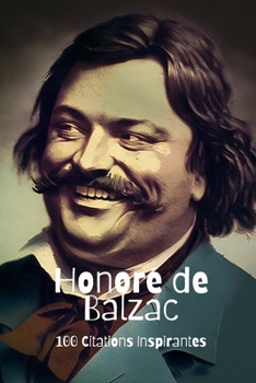 Paperback Honoré de Balzac: 100 Citations Inspirantes [French] Book