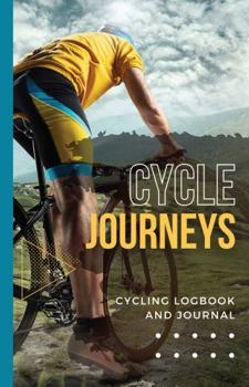 Paperback Cycle Journeys - Cycling Logbook & Journal: Track Your Daily Rides and Statistics. Book