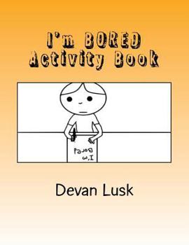 Paperback I'm BORED Activity Book! Book