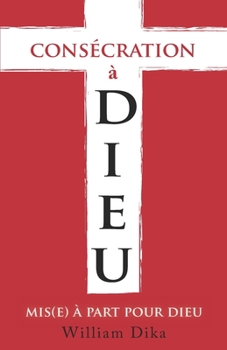 Paperback Consecration A Dieu: Mis(e) A Part Pour Dieu Book